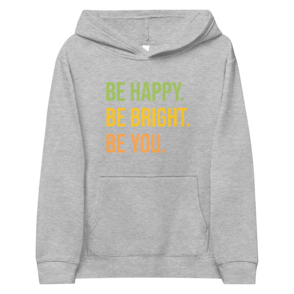 Be Happy Be Bright Be You Kids fleece hoodie - Image 3