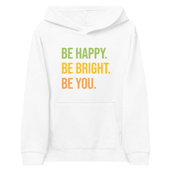 Be Happy Be Bright Be You Kids fleece hoodie - Image 4