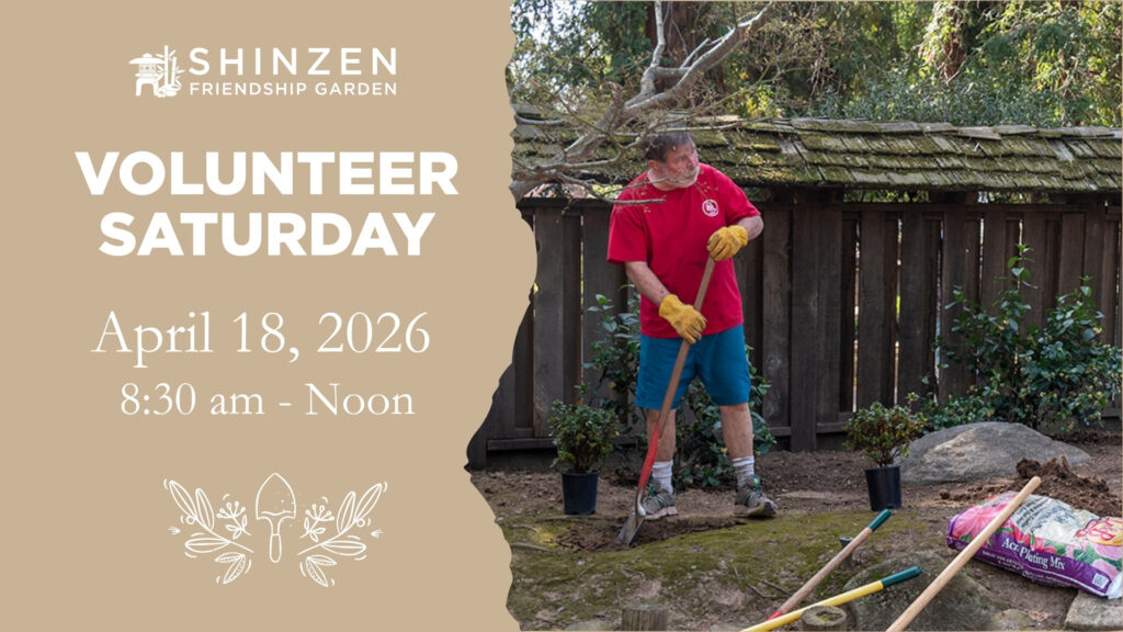 april 18 2026 volunteer saturday at shinzen garden