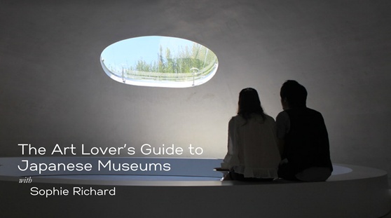 the art lovers guide to japanese museums with sophie richard