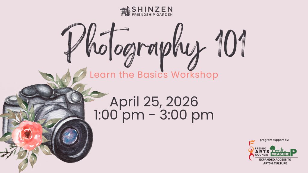 photography 101 workshop at shinzen garden on april 25 from 1pm - 3pm