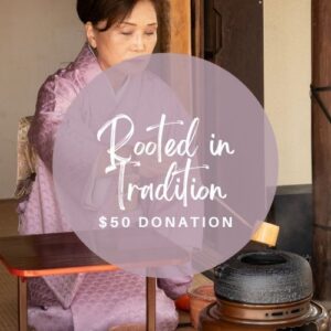 Rooted in Tradition $50 Donation