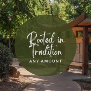Rooted in Tradition Any Amount Donation